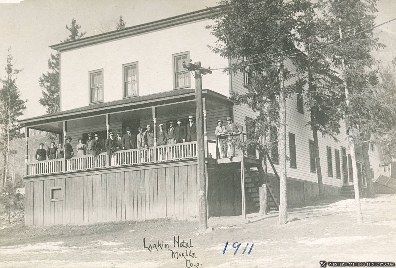 Larkin Hotel - Marble, Colorado 1911